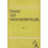 Rominii supt Mihai-Voievod Viteazul, Volumul I