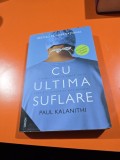 Cu ultima suflare - Paul Kalanithi 2020