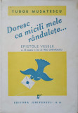 DORESC CA MICILI MELE RANDULETE... EPISTOLE VESELE-TUDOR MUSATESCU