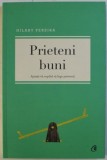 Prieteni buni - Hilary Pereira - Carte Pedagogie