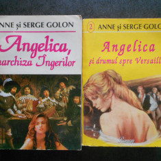 ANNE si SERGE GOLON - ANGELICA MARCHIZA INGERILOR / DRUMUL SPRE VERSAILLES