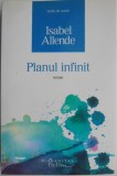 Planul Infinit - Isabel Allende, Roman Beletristica