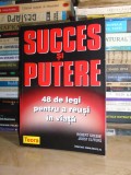 ROBERT GREENE - SUCCES SI PUTERE _48 DE LEGI PENTRU A REUSI IN VIATA , 2006 #