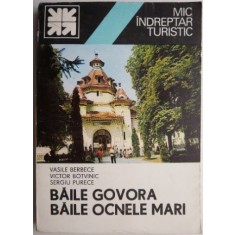 Baile Govora. Baile Ocnele Mari. Mic indreptar turistic &ndash; Vasile Berbece