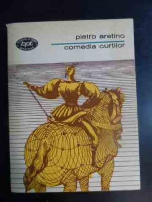 Comedia Curtilor - Pietro Aretino ,541782 foto