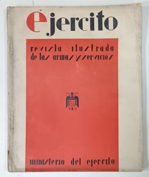EJERCITO , REVISTA ILUSTRADA DE LAS ARMAS Y SERVICIOS , TEXT IN LIMBA SPANIOLA , NUMERO 1 , FEBRERO , 1940