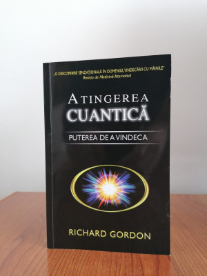 Richard Gordon, Atingerea cuantică. Puterea de a vindeca foto