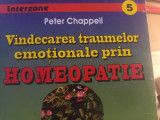 VINDECAREA TRAUMELOR EMOTIONALE PRIN HOMEOPATIE -PETER CHAPPELL TEORA 1997 235P