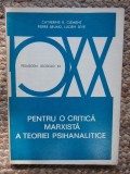 PENTRU O CRITICA MARXISTA A TEORIEI PSIHANALITICE-CATHERINE B. CLEMENT, PIERRE BRUNO, LUCIEN SEVE