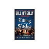 Killing the Witches: The Horror of Salem, Massachusetts