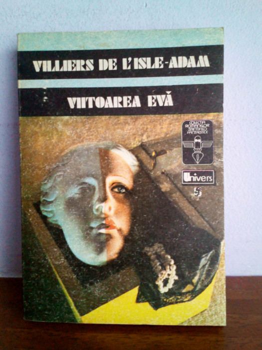 Villiers de L&rsquo;Isle Adam &ndash; Viitoarea Eva