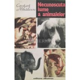 Necunoscuta lume a animalelor - 1987 - Constant Mihailescu (U39)