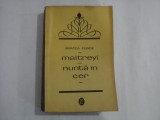 MIRCEA ELIADE - MAITREYI - NUNTA IN CER
