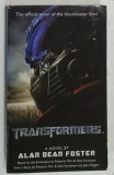 TRANSFORMERS , A NOVEL by ALAN DEAN FOSTER , 2007