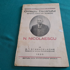 OMAGIU DECANULUI APICULTORILOR ROMÂNI * N. NICOLAESCU /D.I.STAMATELACHE /1935