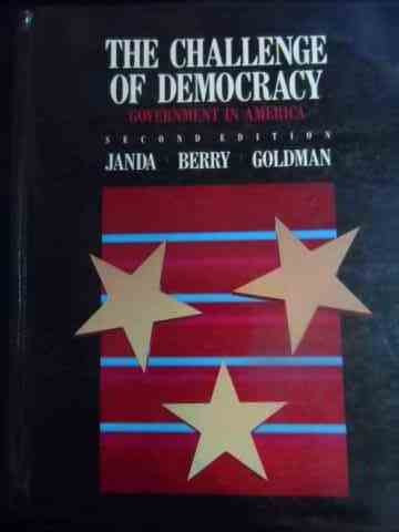 The Challenge Of Democracy Government In America - Janda, Berry, Goldman ,545431