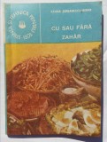 (C453) ILEANA SERBANESCU-BERAR - CU SAU FARA ZAHAR