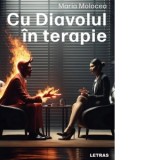 Cu Diavolul in terapie - Maria Molocea
