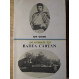 PE URMELE LUI BADEA CARTAN-ION DIANU-224945