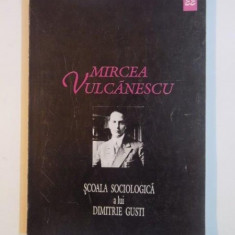 Mircea Vulcănescu - Școala sociologică a lui Dimitrie Gusti