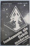 Fundamentele Fizicii Moderne - Maricel Agop, Nicolae Mazilu - Carte Stiinta, Chimie