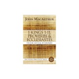 1 Kings 1 to 11, Proverbs, and Ecclesiastes: The Rise and Fall of Solomon