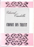 CRONICI DIN TRECUT-EDUARD CAUDELLA-350525