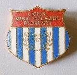 INSIGNA LICEUL MIHAI VITEAZUL PLOIESTI 1874 1974 JUBILEU 100 ANI EMAIL CALD ( CITITI DESCRIEREA )