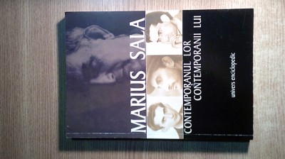 Marius Sala - Contemporanul lor - Contemporanii lui (Univers Enciclopedic, 2002) foto