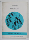 COPILARIA de MAXIM GORKI , 1980 , TIPARITA IN LIMBA ROMANA LA NOVI SAD
