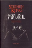 HST C3172 Pistolarul 2014 Stephen King