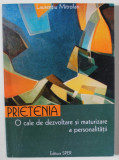 PRIETENIA , O CALE DE DEZVOLTARE SI MATURIZARE A PERSONALITATII de LAURENTIU MITROFAN , 2001