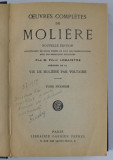 OEUVRES COMPLETES DE MOLIERE , PRECEDEE DE LA &#039; VIE DE MOLIERE &#039; par VOLTAIRE , 1926