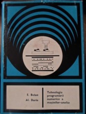 TEHNOLOGIA PROGRAMARII NUMERICE A MASINILOR-UNELTE-E. BOTEZ, AL. DORIN-233316 foto