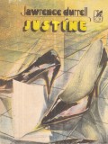 Lawrence Durrell - Justine, Roman, 1983, 344 pagini, coperta brosata, limba romana, Editura Cartea Romaneasca
