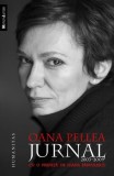 Jurnal 2003-2009 Oana Pellea, Biografii Memorii Jurnale, Paperback, Humanitas