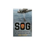 Sog - A Photo History of the Secret Wars