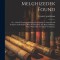 Melchizedek Found: Or, A Small Treatise, Shewing, By Invincible Testimonies Of Scripture And Reason, Who Melchizedek, The King Of Salem,