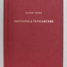 IMPOSIBILA INTOARCERE de MARIN PREDA , 2010