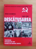 Descătușarea- Mihai IACOBESCU - CU dedicație si autograf