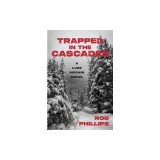 Trapped in the Cascades: A Luke McCain Novel