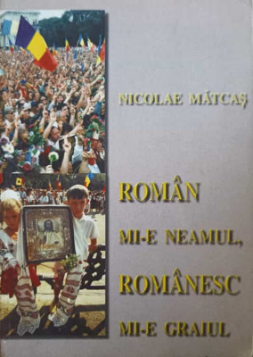 ROMAN MI-E NEAMUL, ROMANESC MI-E GRAIUL-NICOLAE MATCAS-238743 foto