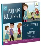 Cumpara ieftin Poti opri bullyingul. Stai deoparte sau intervii?/Connie Colwell Miller