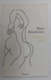 AMORES NOVI par MARK KHARITONOV , 2007