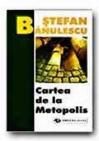 Cartea de la Metopolis (ED. a III-a) foto