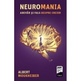 Neuromania. Adevar si fals despre creier - Albert Moukheiber