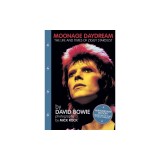 Moonage Daydream: The Life &amp; Times of Ziggy Stardust