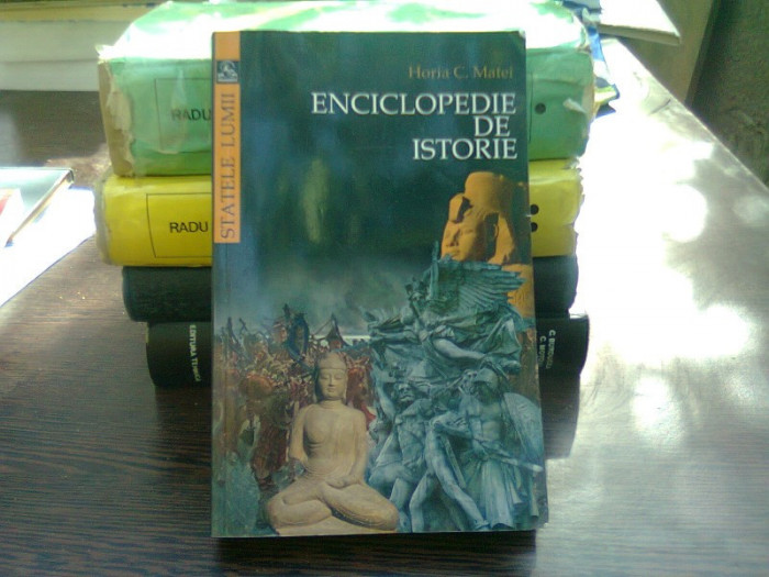 Enciclopedie de istorie - Horia C. Matei