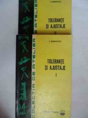 Tolerante Ai Ajustaje Vol. 1-2 - I. Rabinovici ,531016 foto