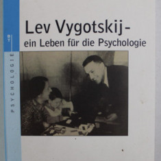 Lev Vygotskij : ein Leben für die Psychologie / Peter Keiler